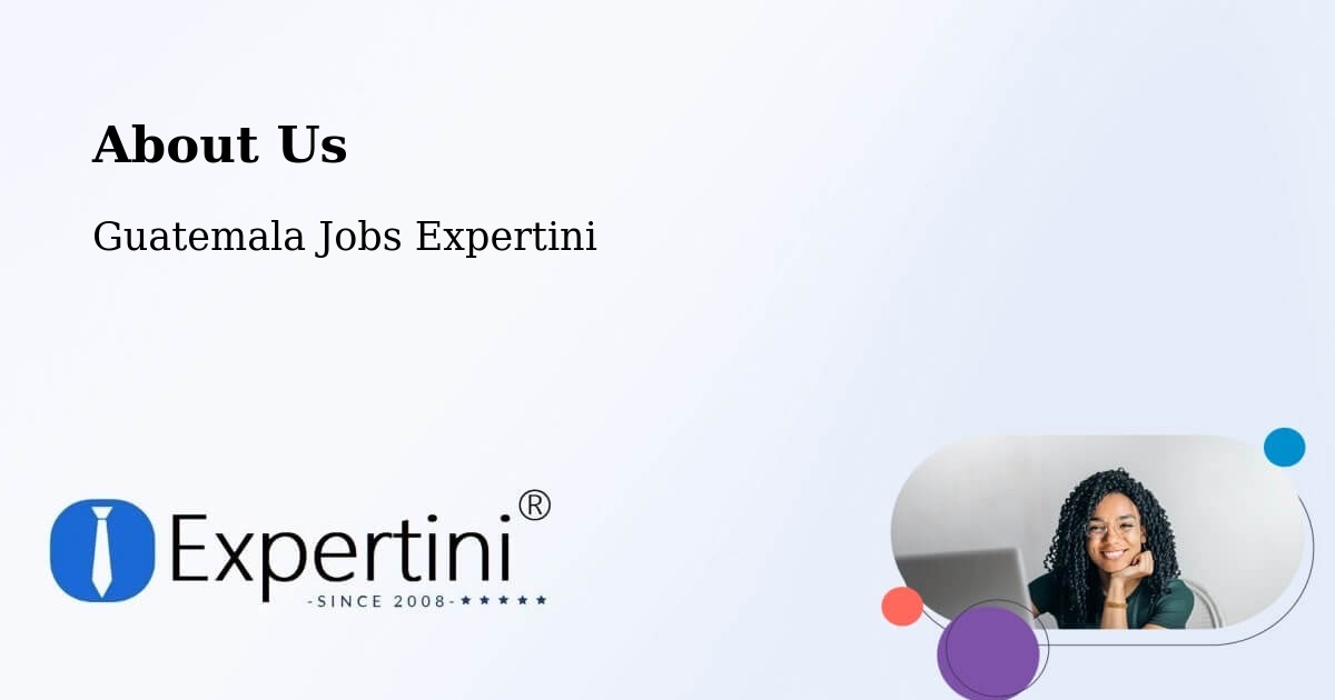 About Expertini Recruitment Platform  – Asunción Mita - Asunción Mita, Guatemala Jobs Expertini