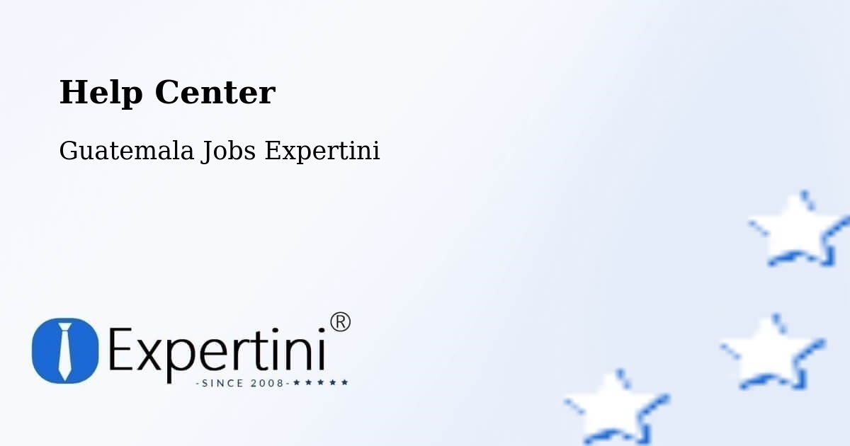 Help Center – Asunción Mita - Guatemala Jobs Expertini