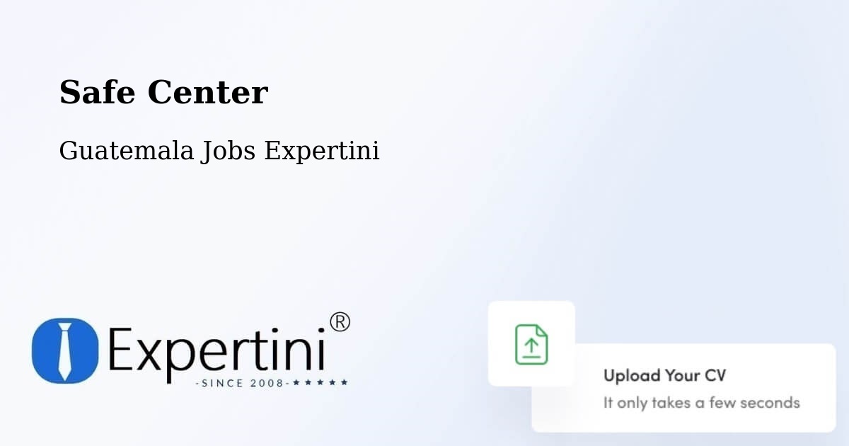 Safety Center – Asunción Mita - Guatemala Jobs Expertini