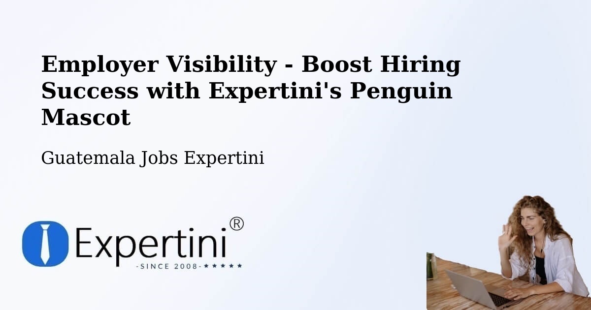 CV and Resume Visibility Optimization – Asunción Mita - Guatemala Jobs Expertini